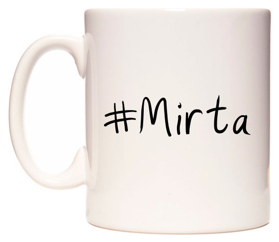 This mug features #Mirta