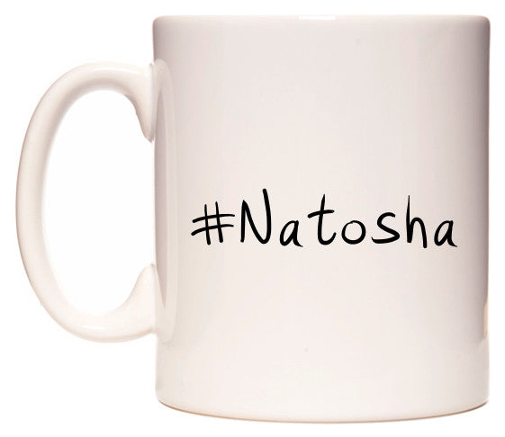 This mug features #Natosha