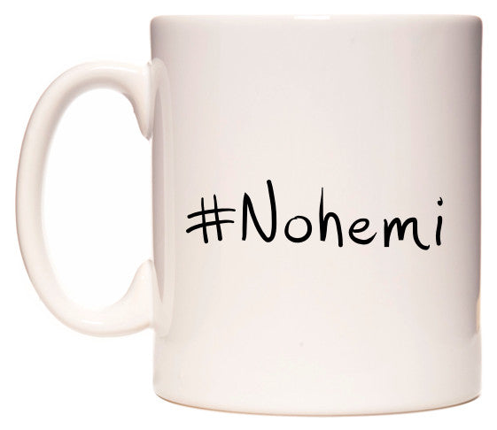 This mug features #Nohemi