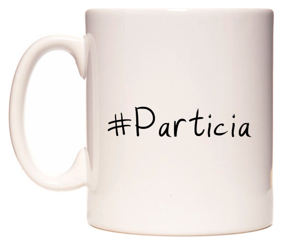 This mug features #Particia