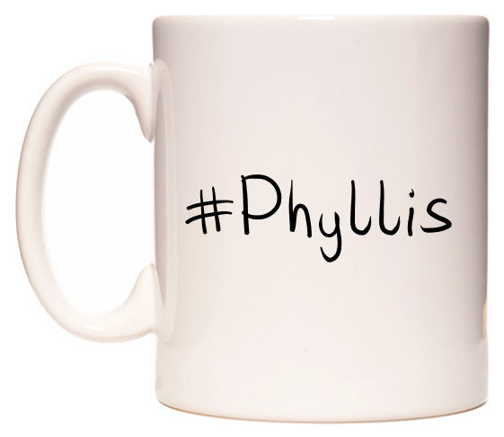 This mug features #Phyllis