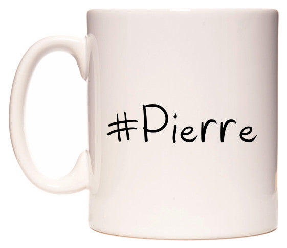 This mug features #Pierre