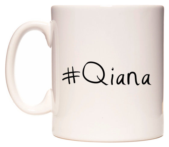 This mug features #Qiana