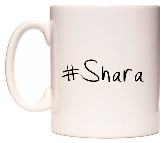 This mug features #Shara