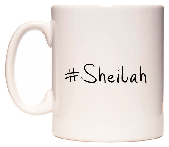 This mug features #Sheilah