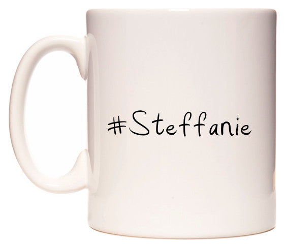 This mug features #Steffanie