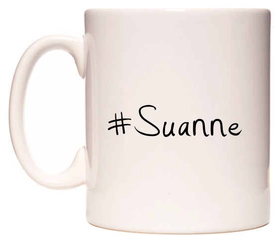 This mug features #Suanne