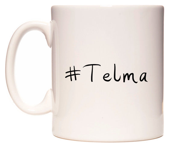 This mug features #Telma