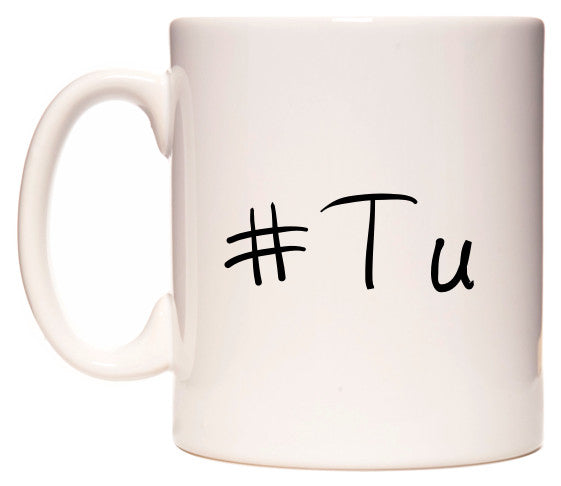 This mug features #Tu