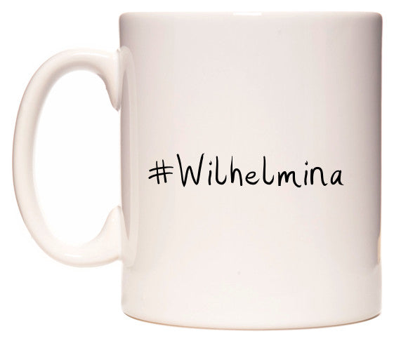 This mug features #Wilhelmina