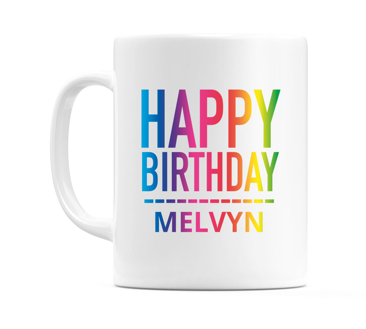 Happy Birthday Melvyn (Rainbow) Mug Cup by WeDoMugs