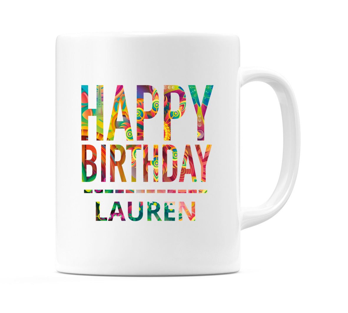 Happy Birthday Lauren (Tie Dye Effect) Mug Cup by WeDoMugs