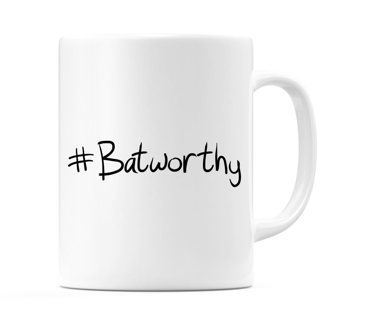 #Batworthy Mug