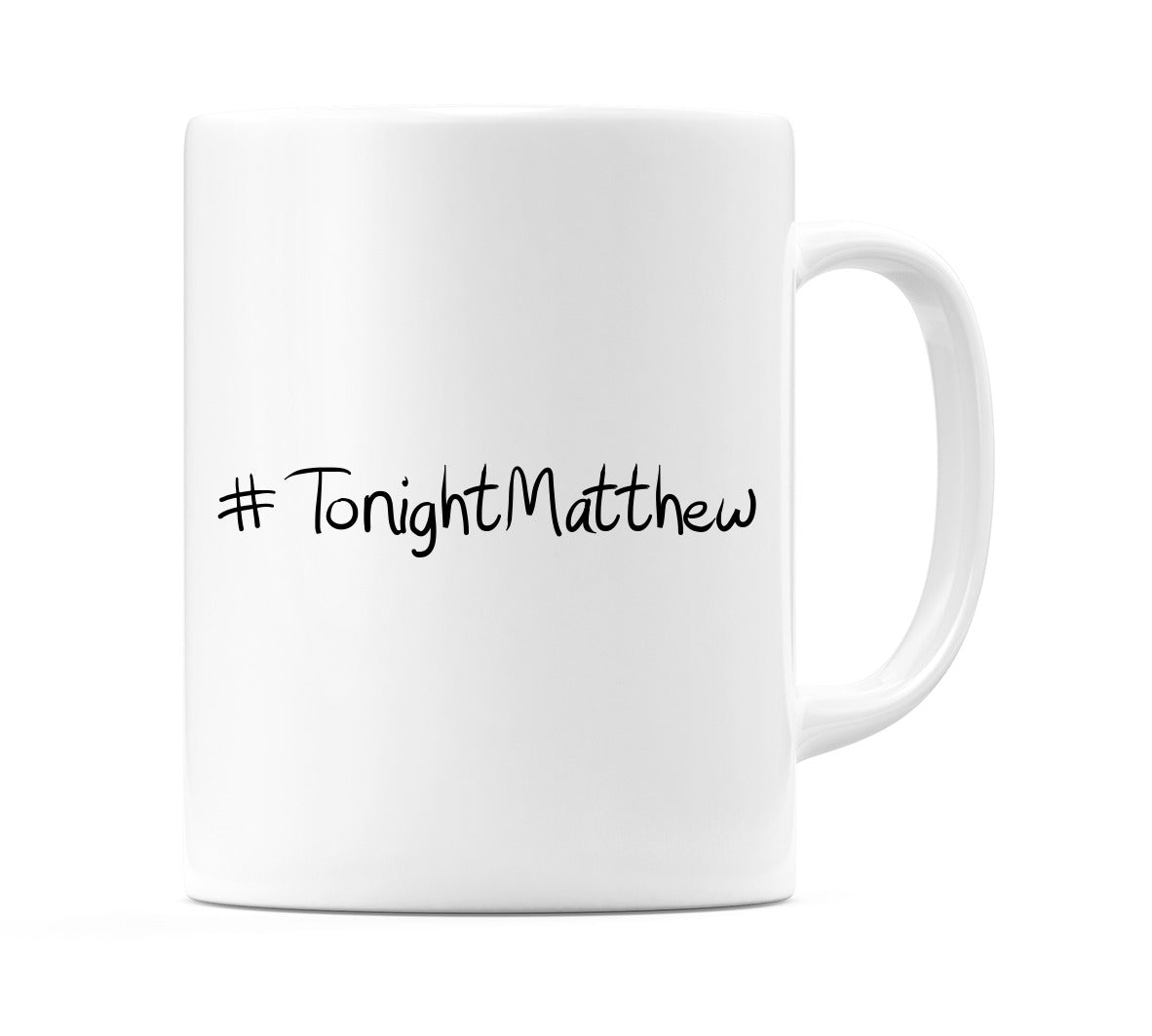 #TonightMatthew Mug