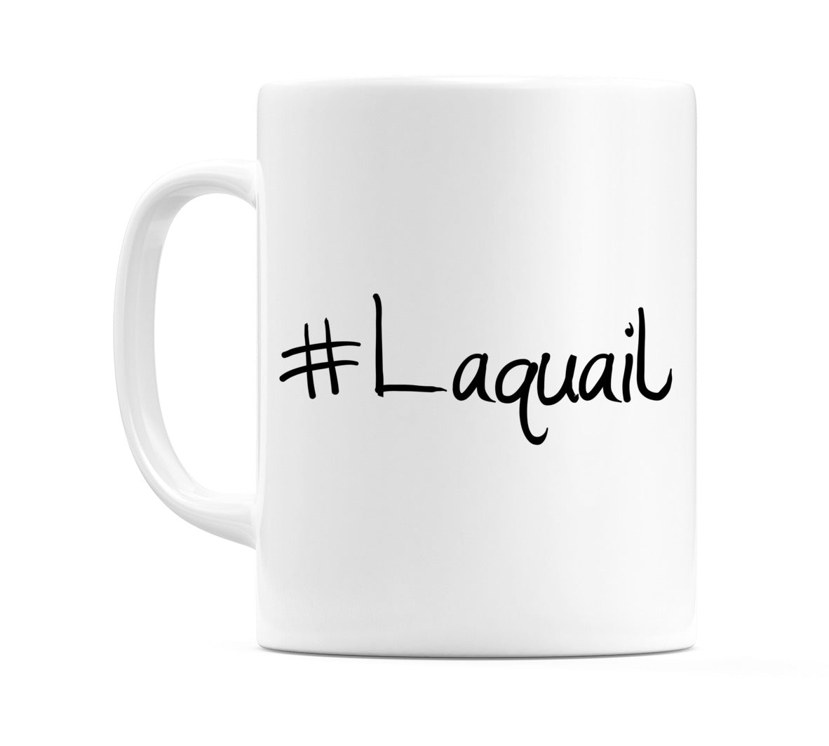 #Laquail Mug