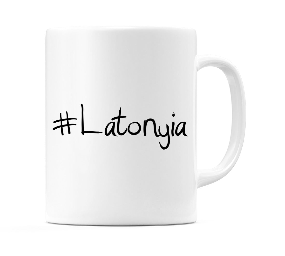 #Latonyia Mug