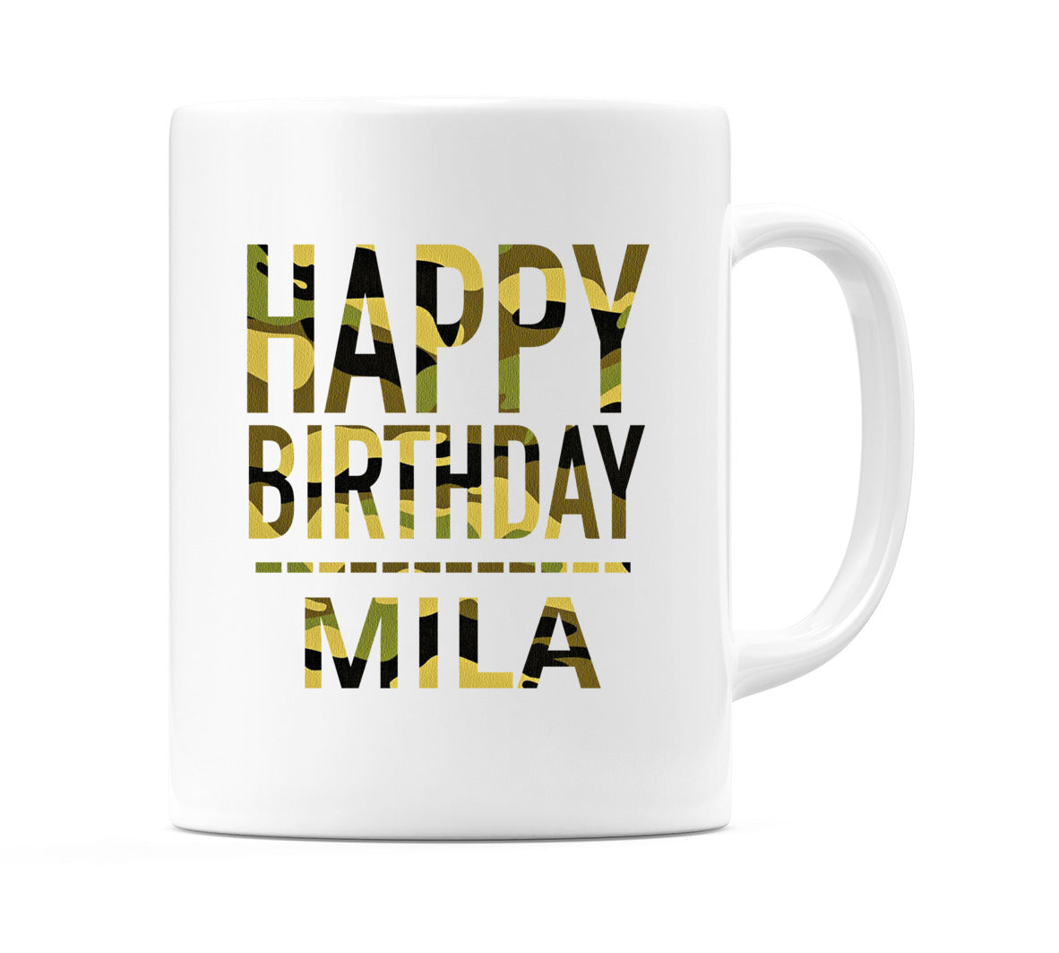 Happy Birthday Mila (Camo) Mug Cup by WeDoMugs
