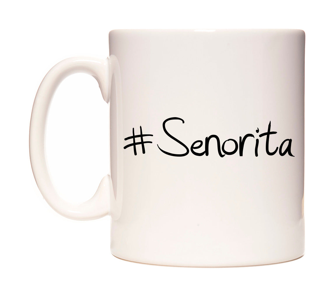 #Senorita Mug