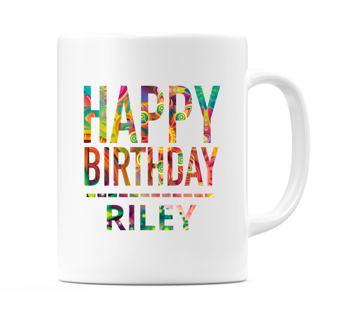 Happy Birthday Riley (Tie Dye Effect) Mug Cup by WeDoMugs
