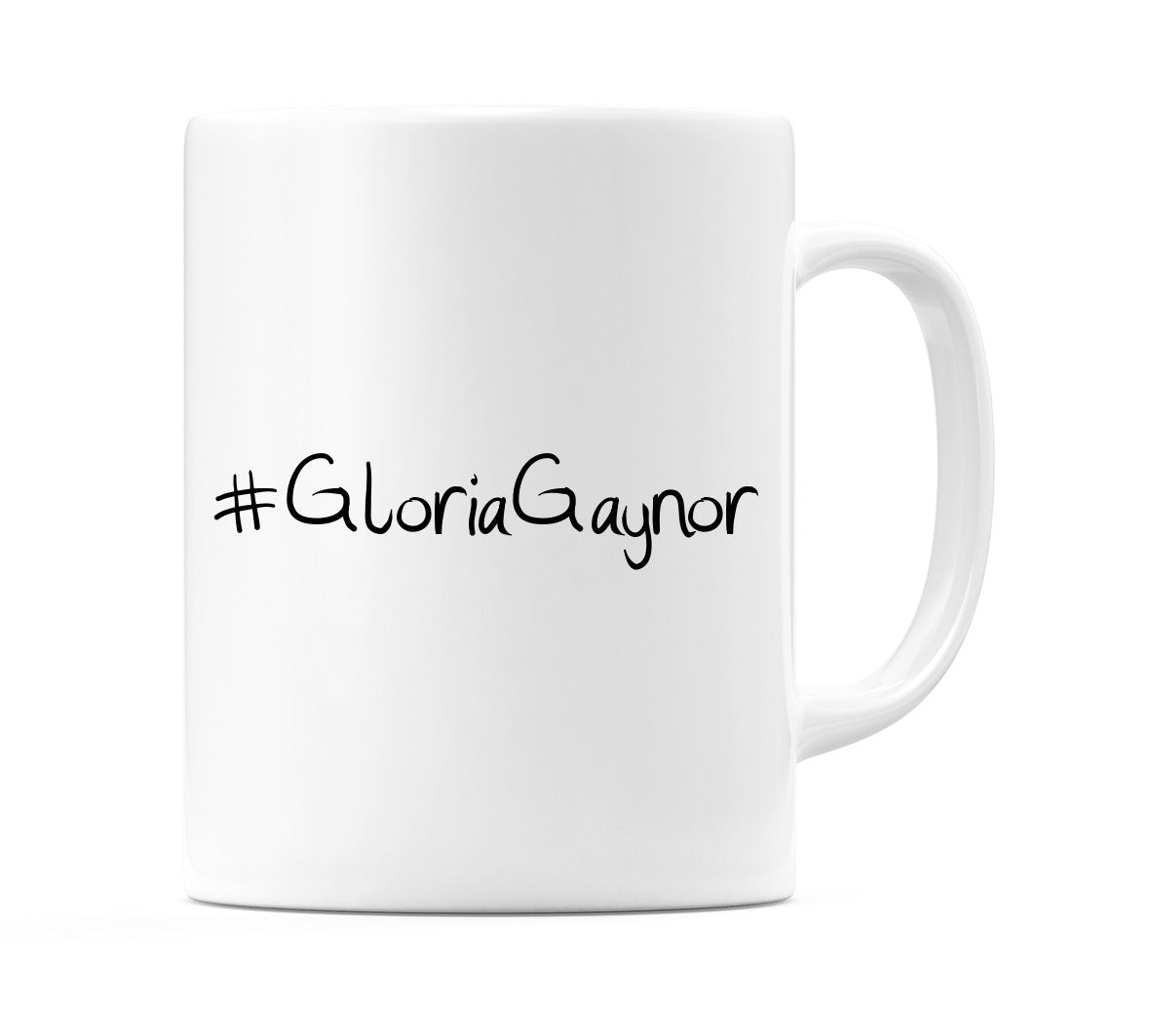 #GloriaGaynor Mug