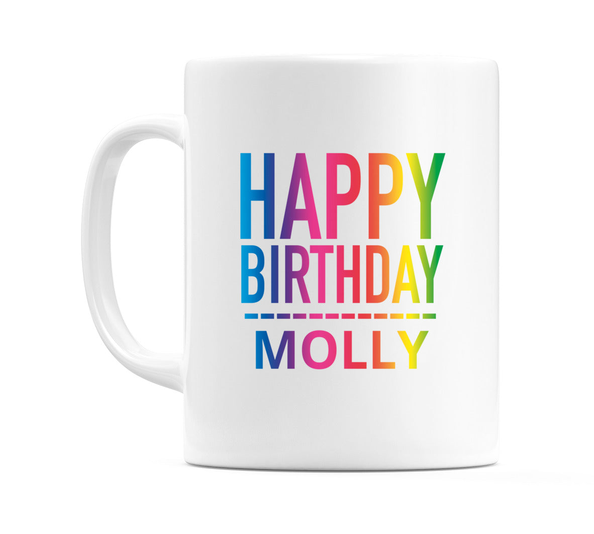 Happy Birthday Molly (Rainbow) Mug Cup by WeDoMugs