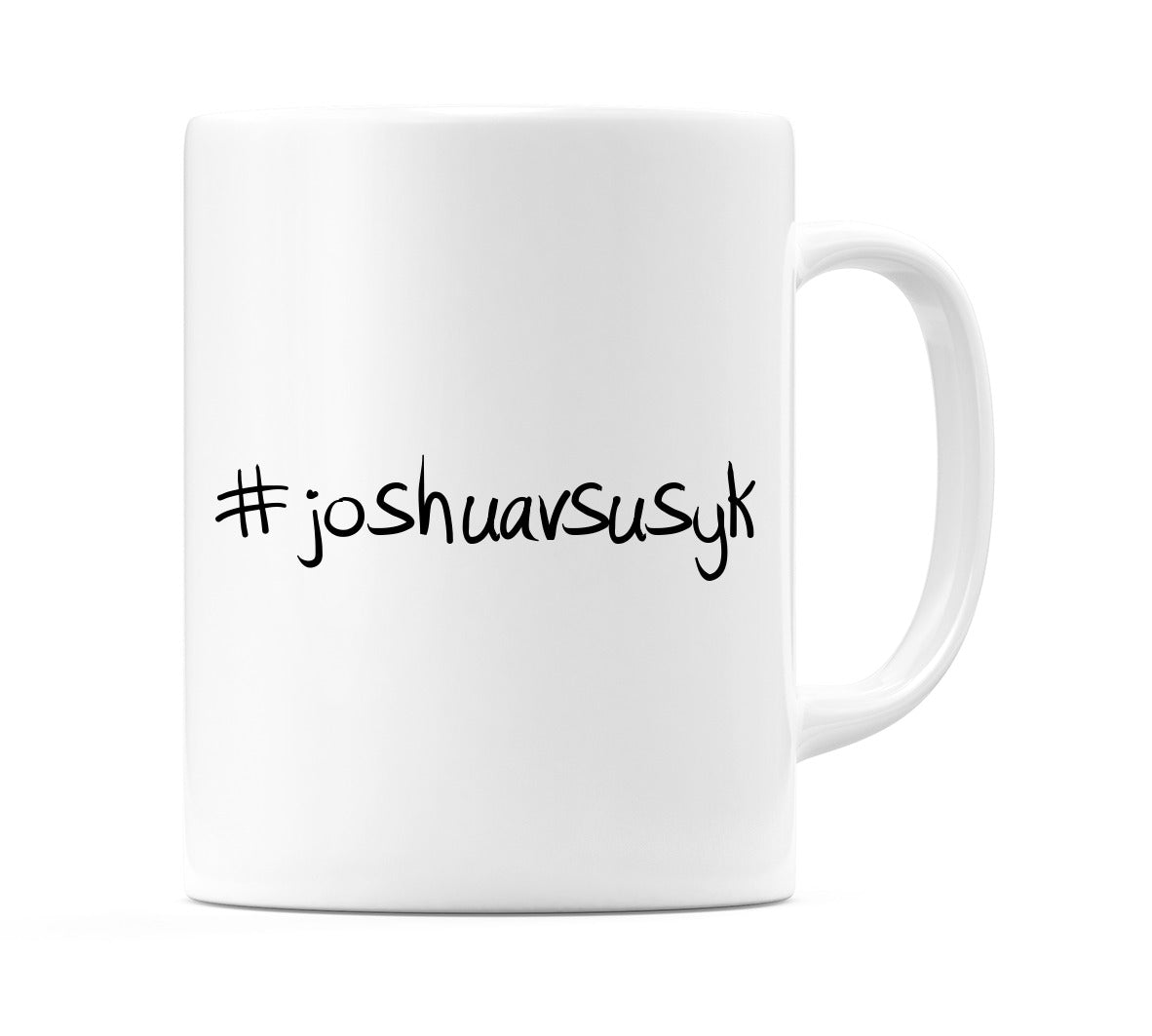 #joshuavsusyk Mug