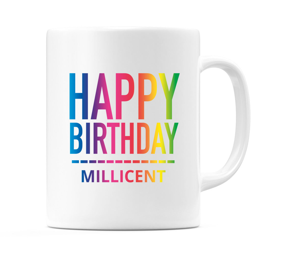 Happy Birthday Millicent (Rainbow) Mug Cup by WeDoMugs