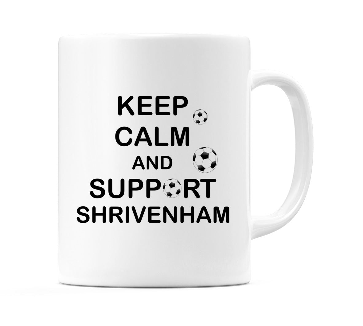 Keep Calm And Support Shrivenham Mug