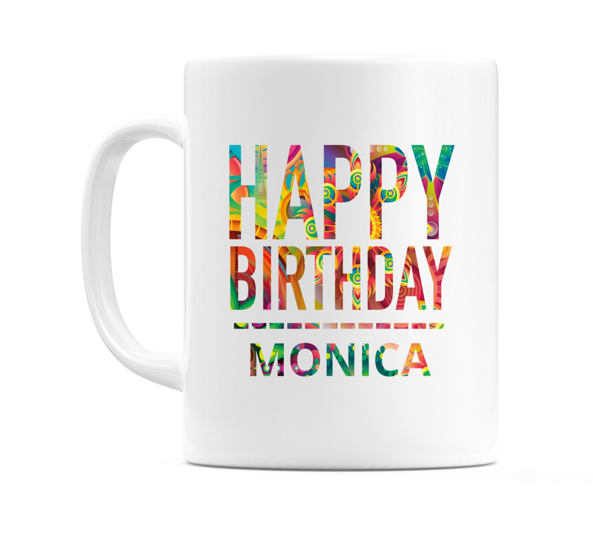 Happy Birthday Monica (Tie Dye Effect) Mug Cup by WeDoMugs