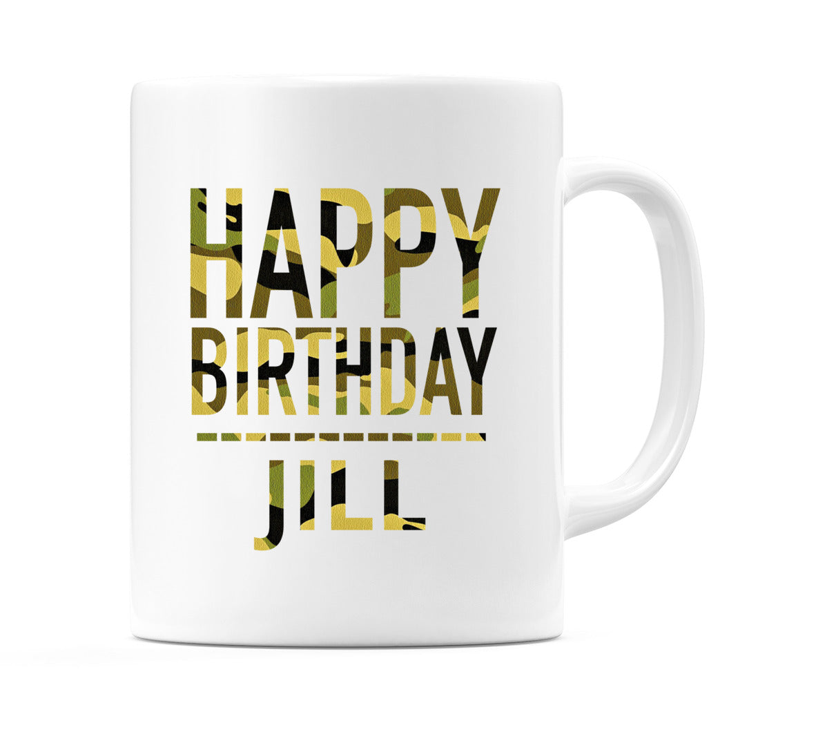 Happy Birthday Jill (Camo) Mug Cup by WeDoMugs