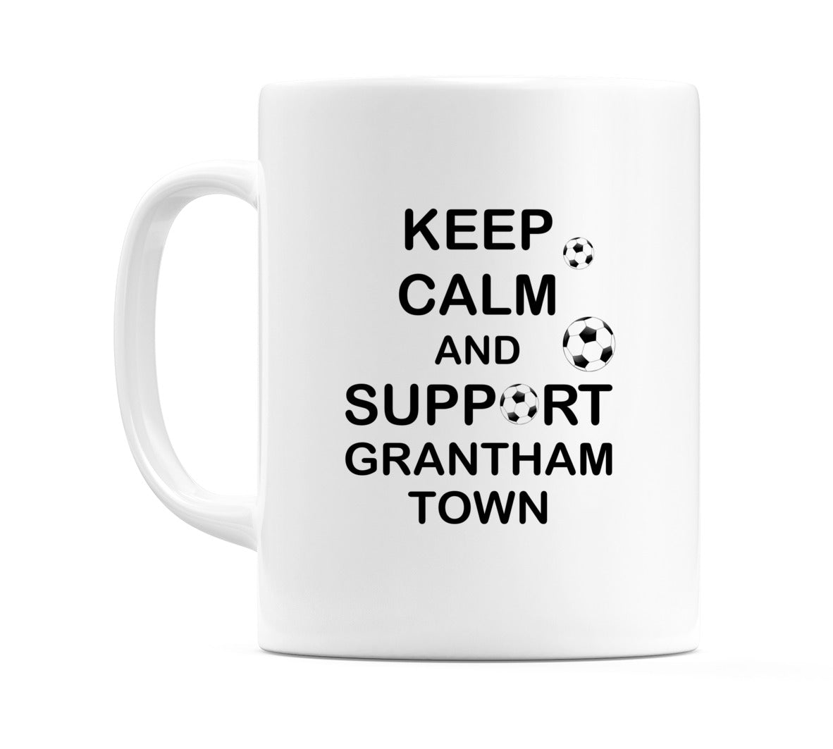 Keep Calm And Support Grantham Town Mug