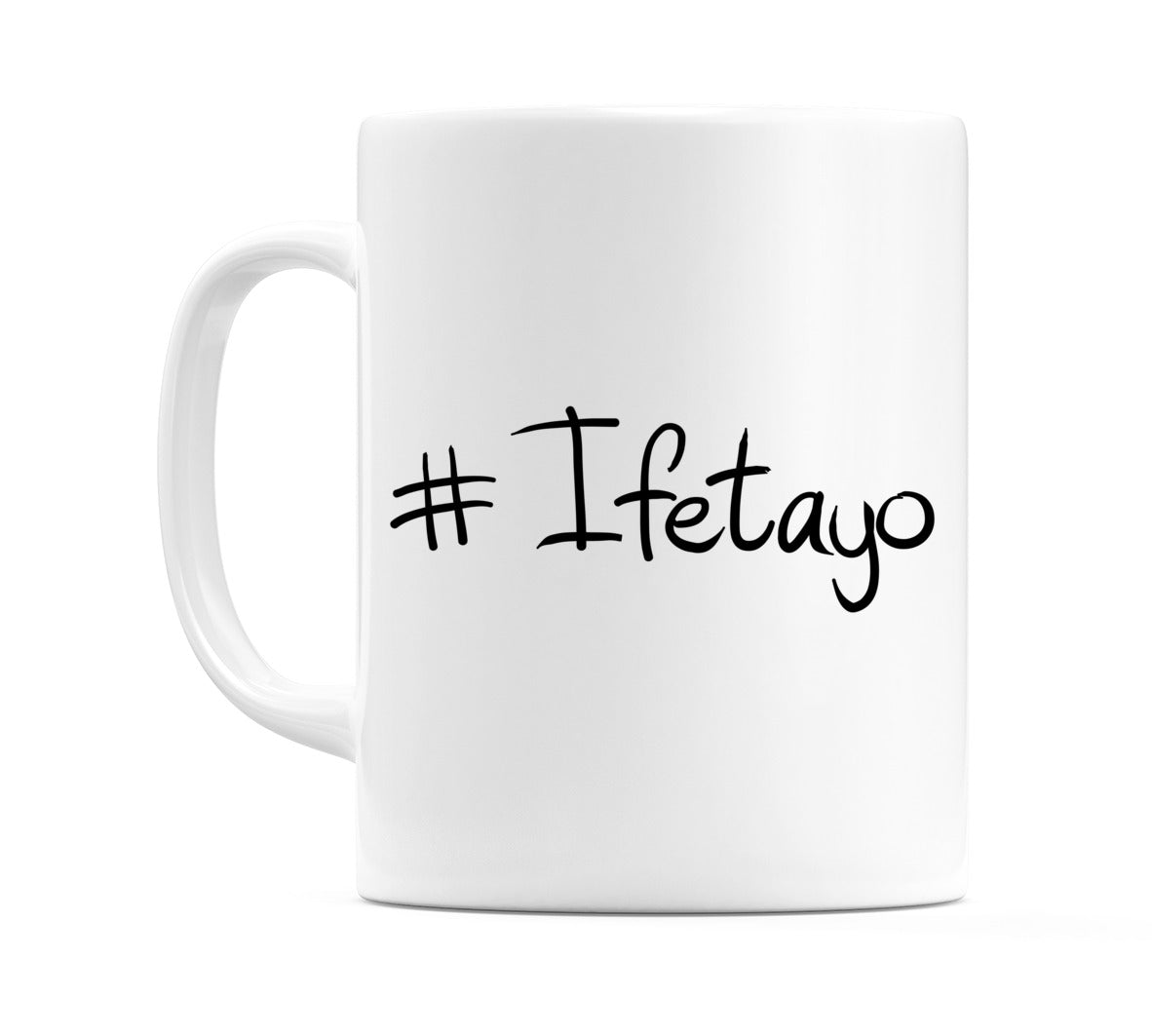 #Ifetayo Mug