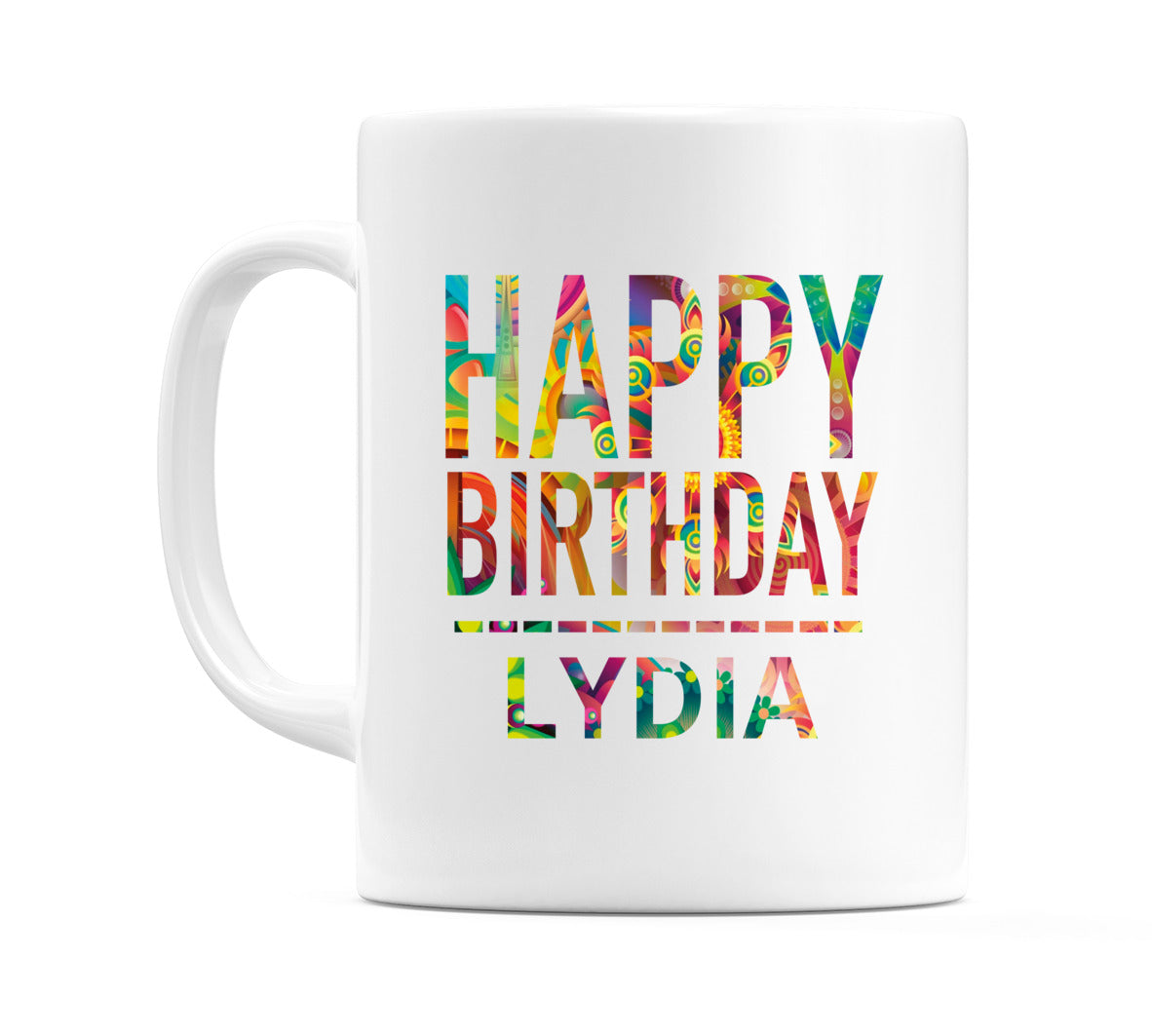 Happy Birthday Lydia (Tie Dye Effect) Mug Cup by WeDoMugs
