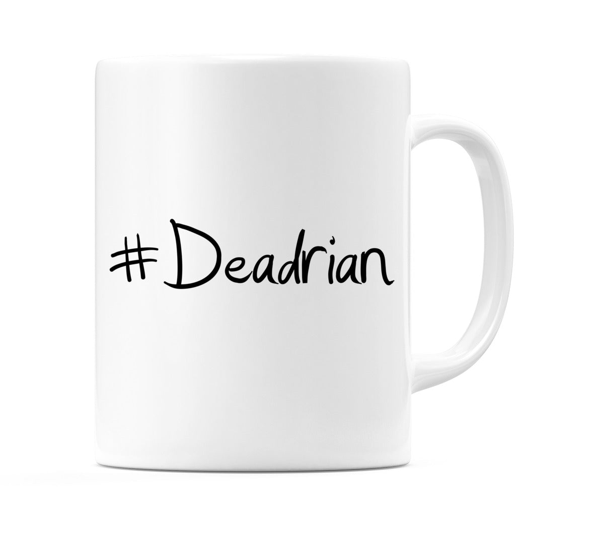 #Deadrian Mug