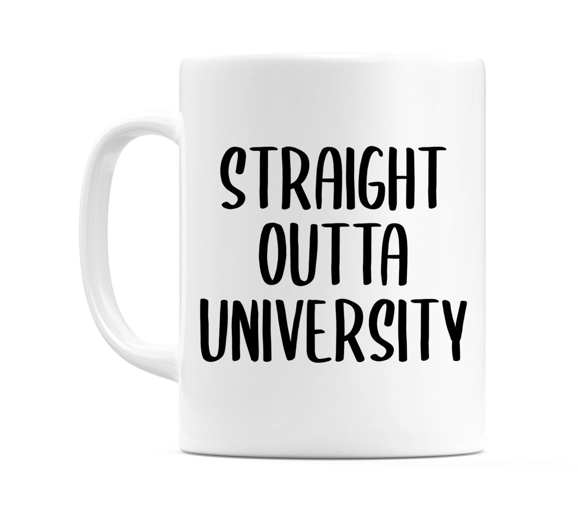 Straight Outta University Mug