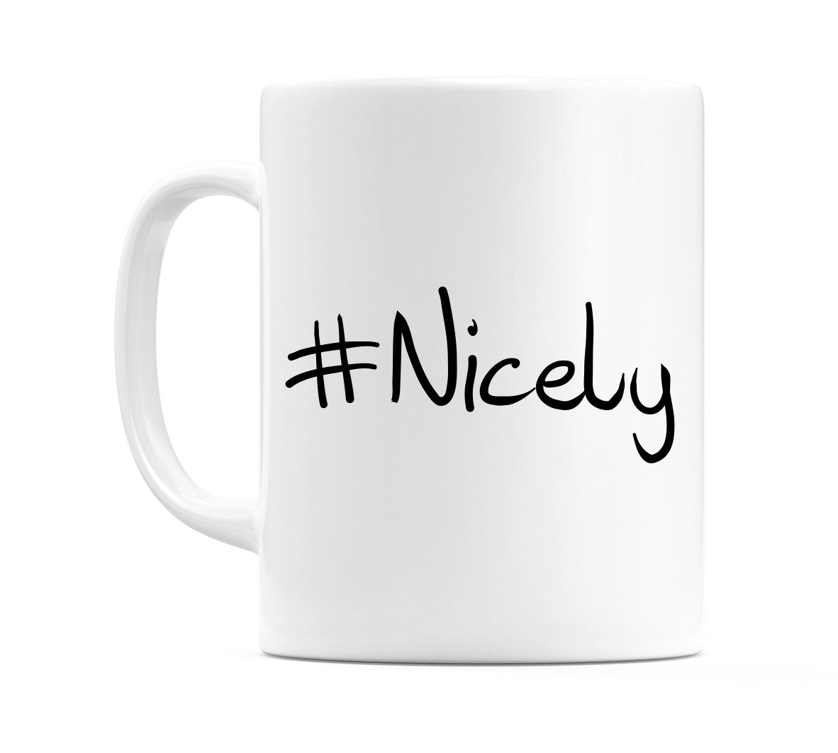 #Nicely Mug