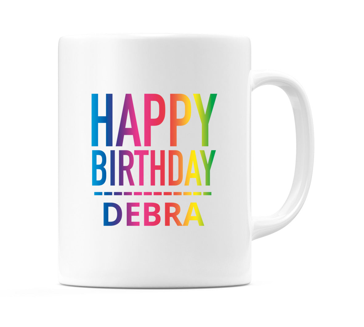 Happy Birthday Debra (Rainbow) Mug Cup by WeDoMugs