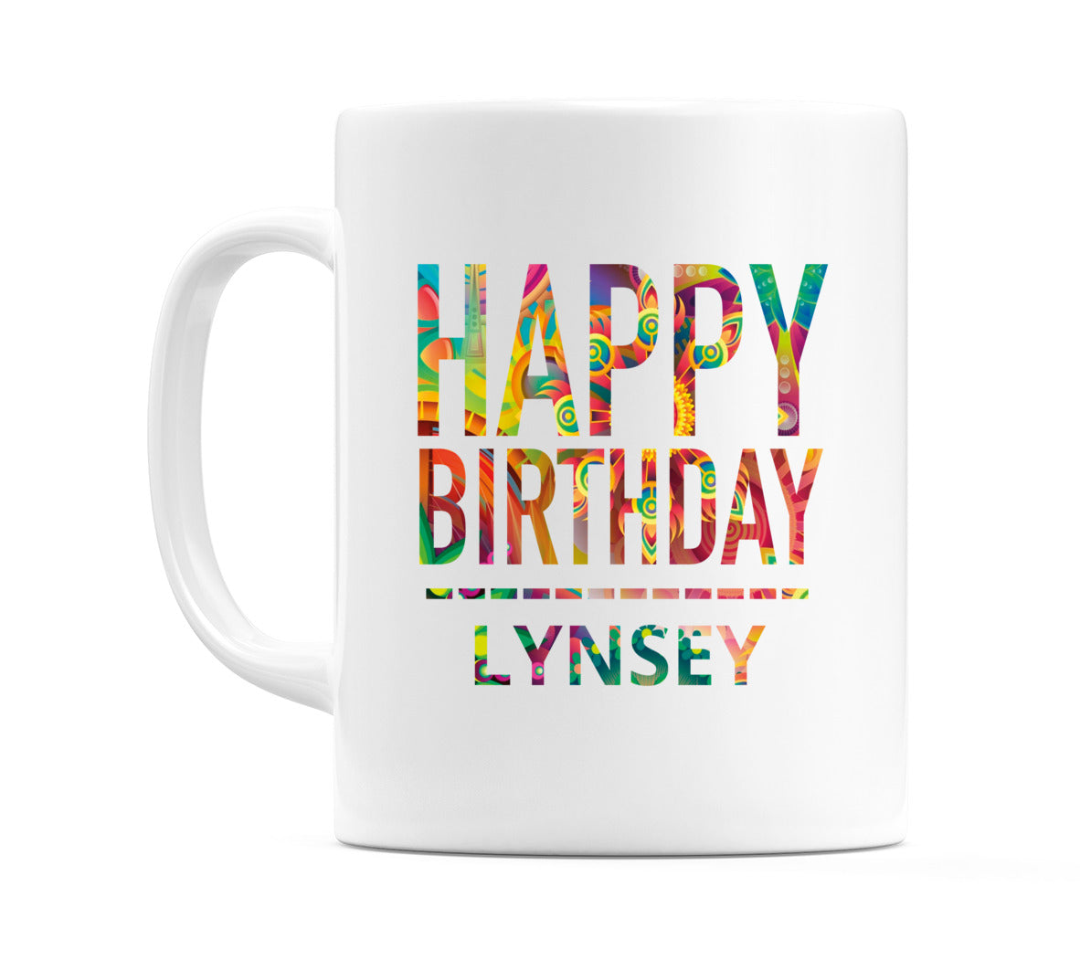 Happy Birthday Lynsey (Tie Dye Effect) Mug Cup by WeDoMugs