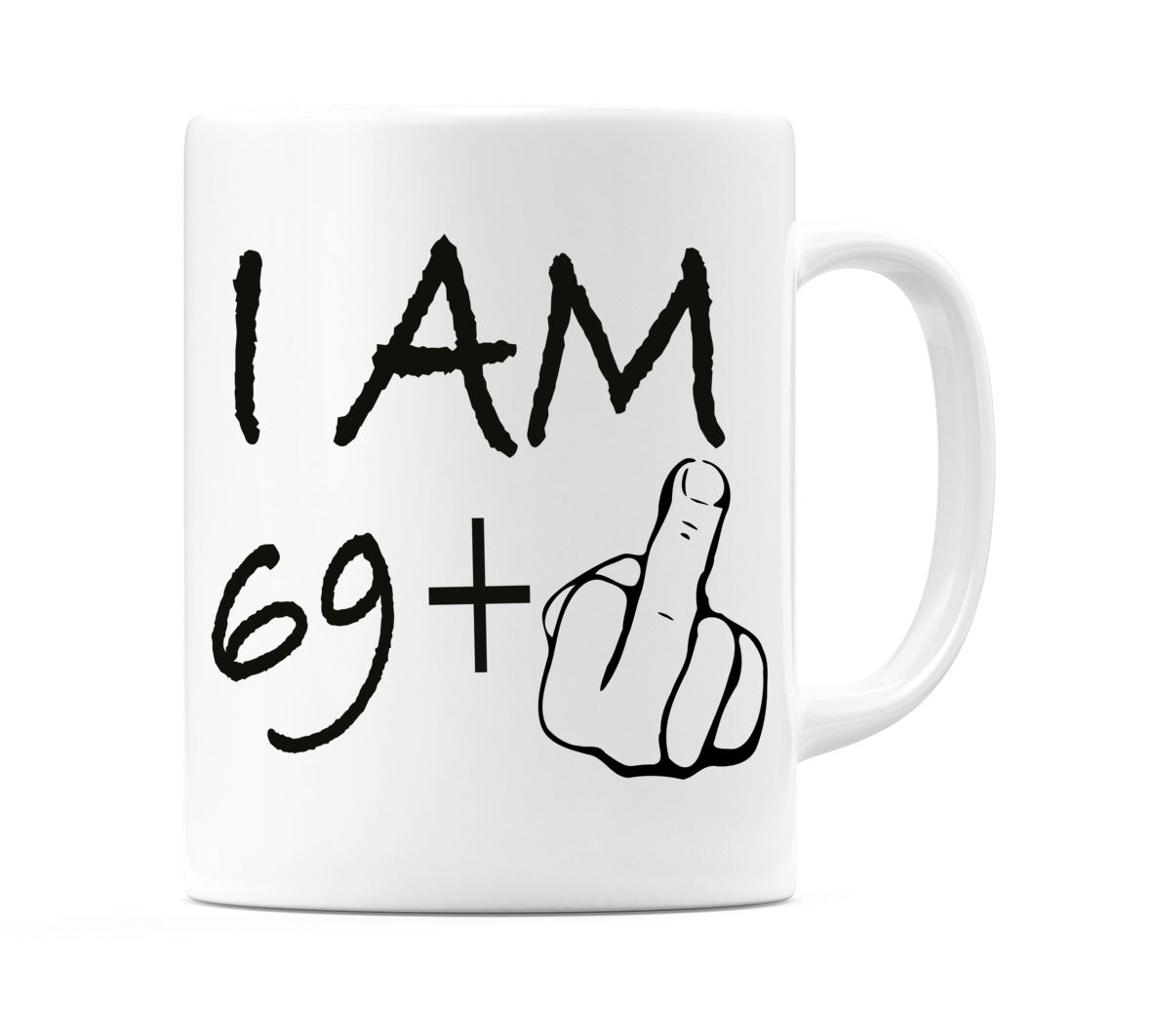 I AM 69 + 1 (Middle Finger) Mug