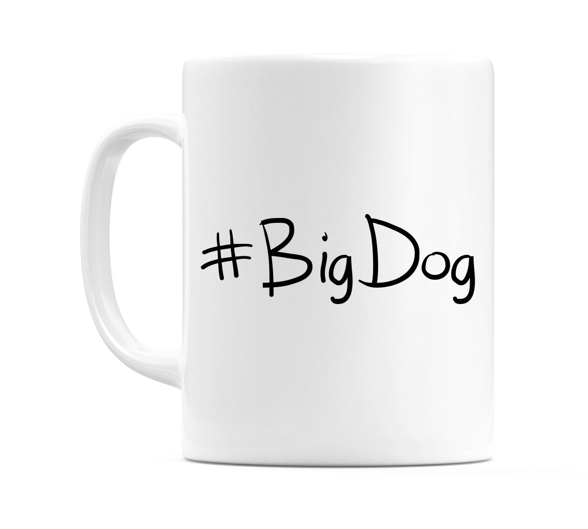 #BigDog Mug