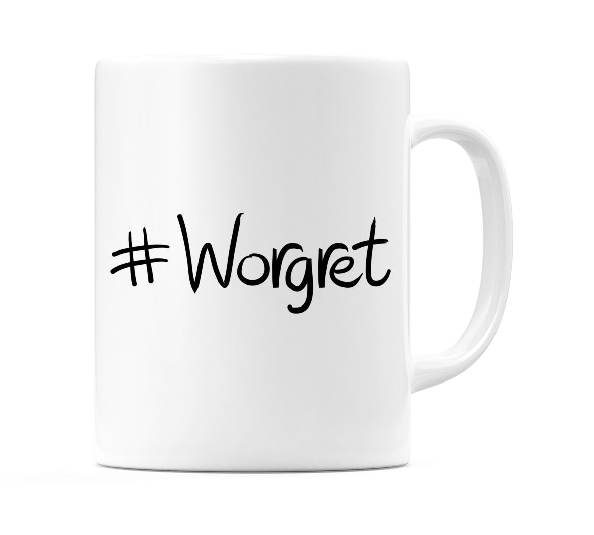 #Worgret Mug