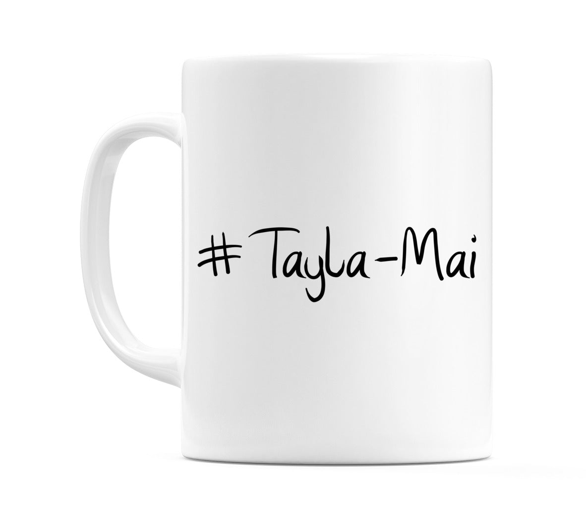 #Tayla-Mai Mug