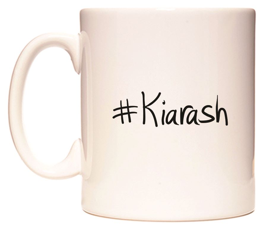 This mug features #Kiarash