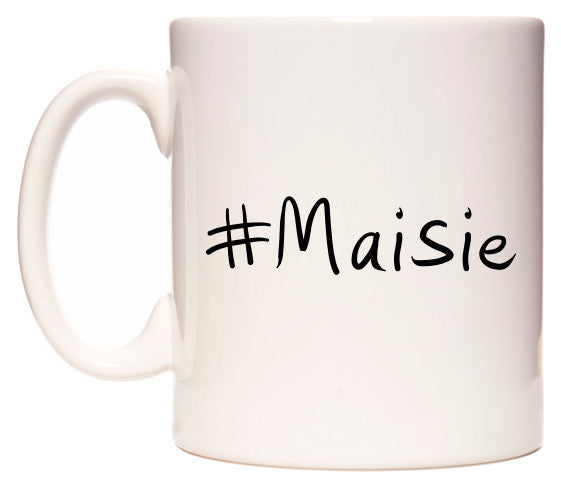 This mug features #Maisie