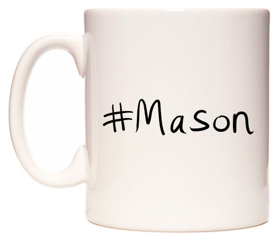 This mug features #Mason