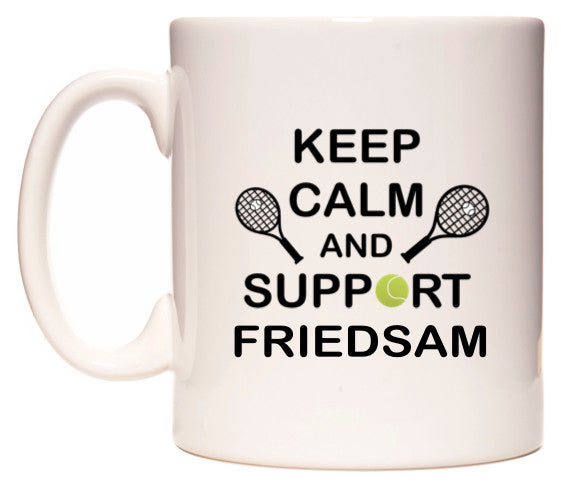 This mug features Keep Calm And Support Friedsam