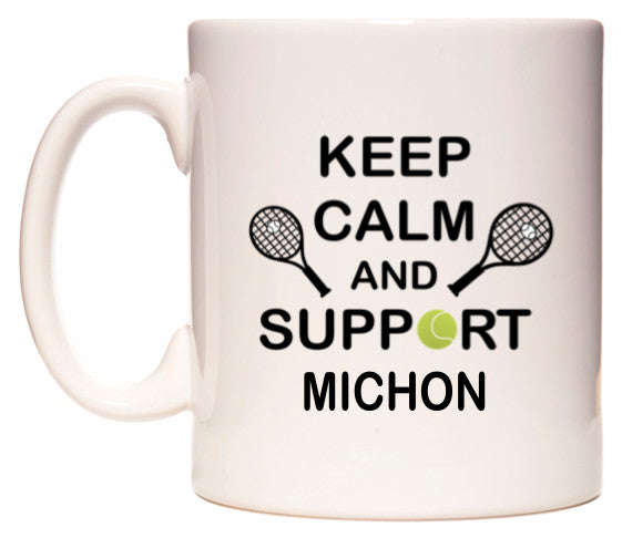 This mug features Keep Calm And Support Michon