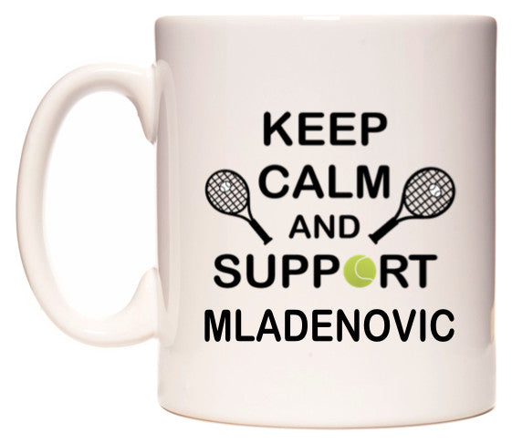 This mug features Keep Calm And Support Mladenovic