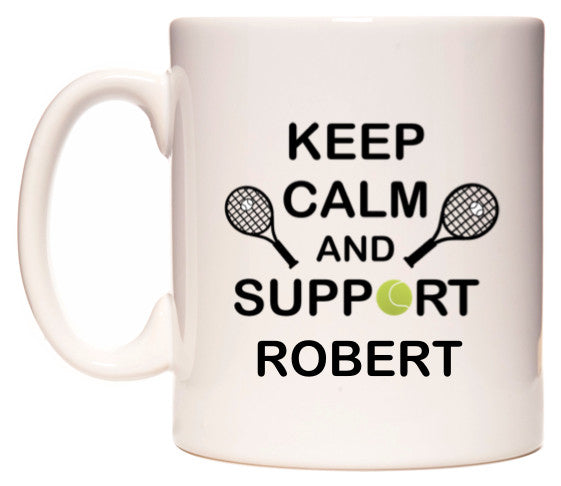 This mug features Keep Calm And Support Robert