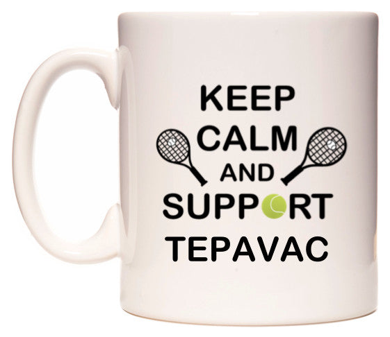 This mug features Keep Calm And Support Tepavac